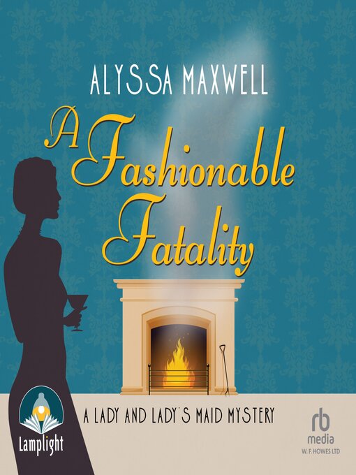 Title details for A Fashionable Fatality by Alyssa Maxwell - Available